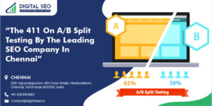 The 411 On A/B Split Testing By The Leading SEO Company In Chennai